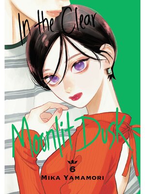 cover image of In the Clear Moonlit Dusk, Volume 6